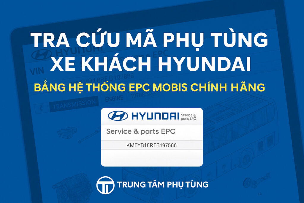 Tra cứu mã phụ tùng Hyundai EPC Mobis chính hãng